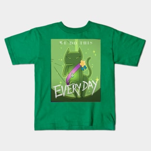 We Do This Everyday Kids T-Shirt